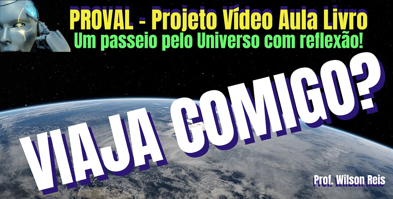 UM PASSEIO PELO UNIVERSO COM REFLEXÃO - VIAJA COMIGO?