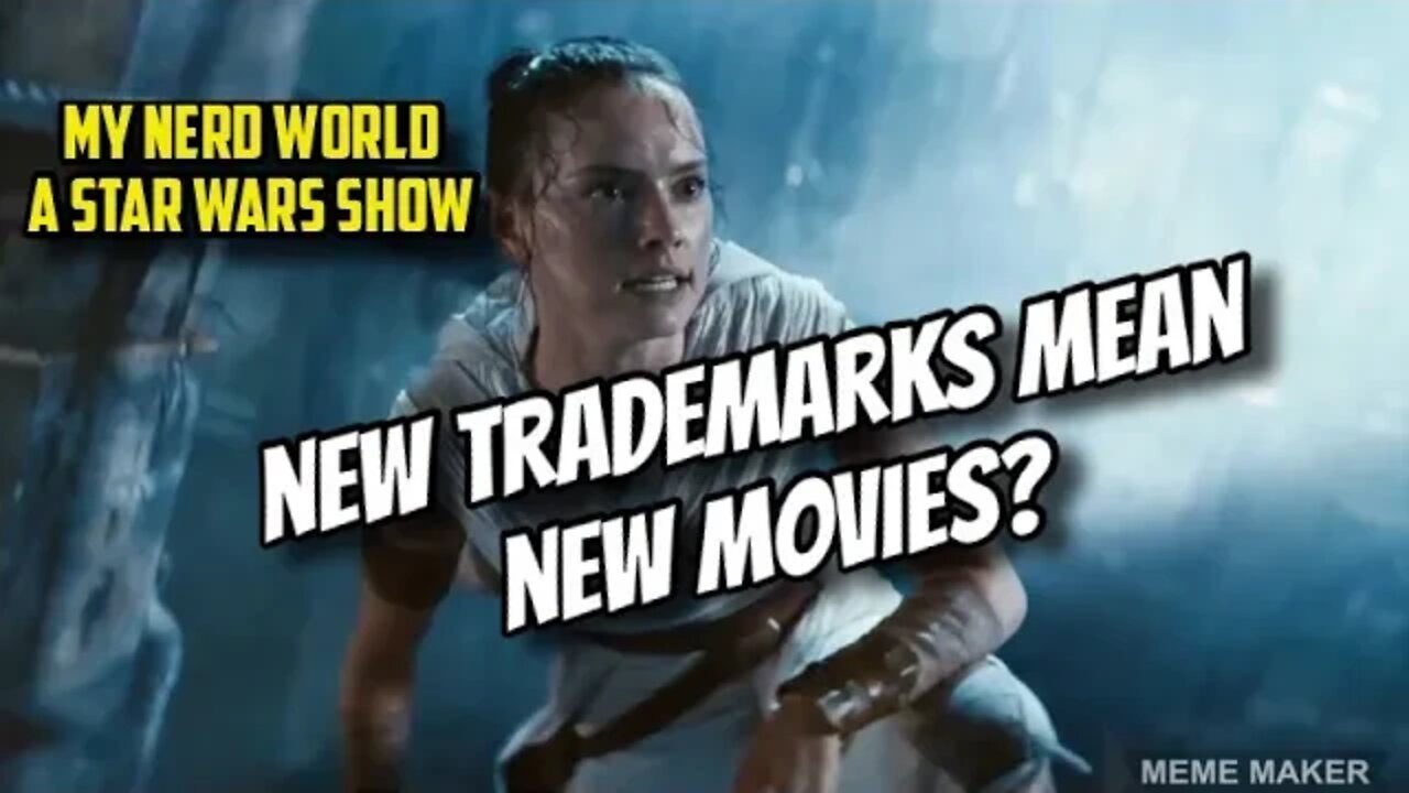 New Trademarks point to new Star Wars Movies in the Works!?