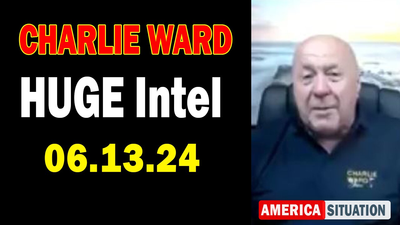 Charlie Ward & Pascal Najadi HUGE Intel: "Charlie Ward Important Update, June 13, 2024"