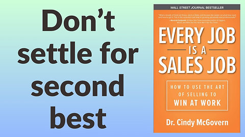 Every Job Is a Sales Job Summary - Discover How the 5-Step Sales Method Can Change Your Life