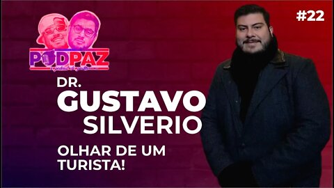 #22 O olhar de um turista! Dr. Gustavo Silvério - Podpaz #VIVERNOSEUA #VIDANOSEUA #EUA #VIDAUSA