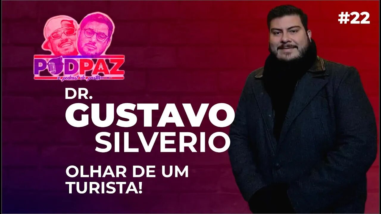 #22 O olhar de um turista! Dr. Gustavo Silvério - Podpaz #VIVERNOSEUA #VIDANOSEUA #EUA #VIDAUSA