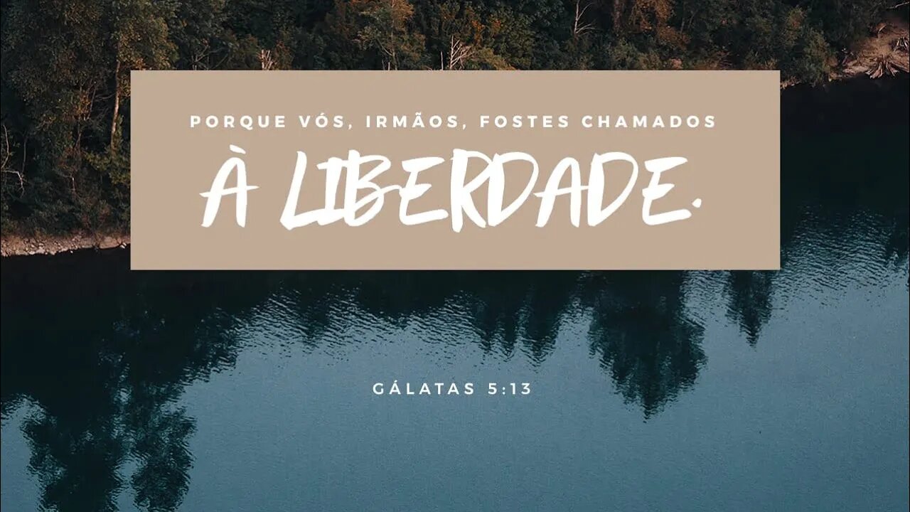 Reflexão bíblica sobre Gálatas 5:13