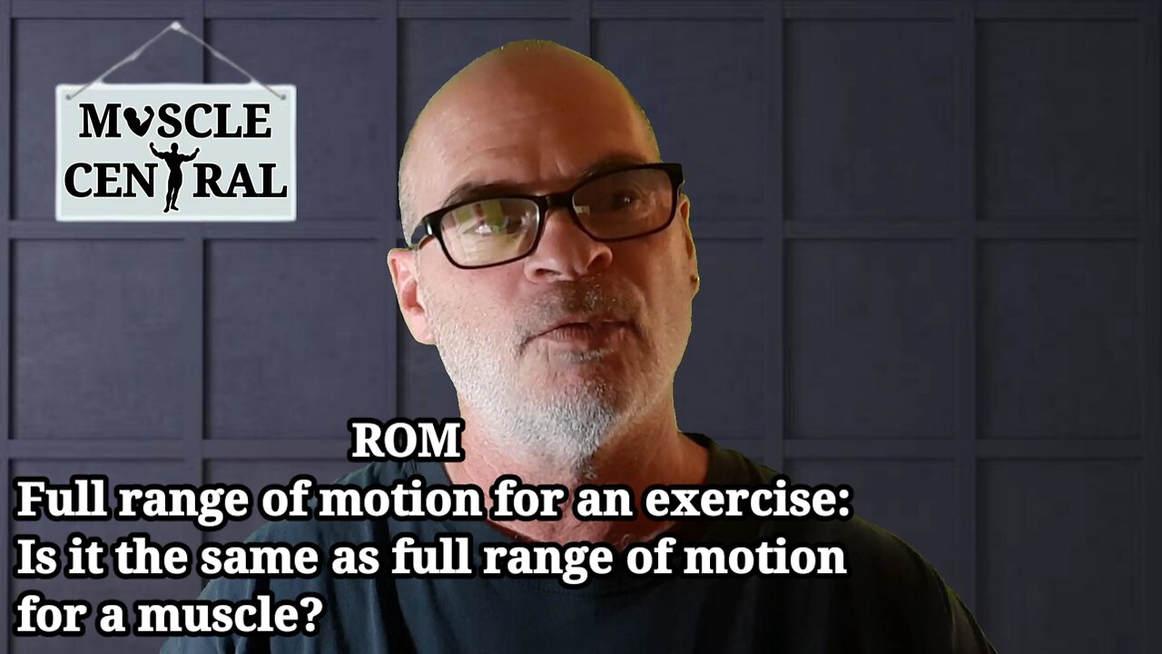 ROM, RANGE OF MOTION FOR AN EXERCISE AND MUSCLE ARE NOT THE SAME