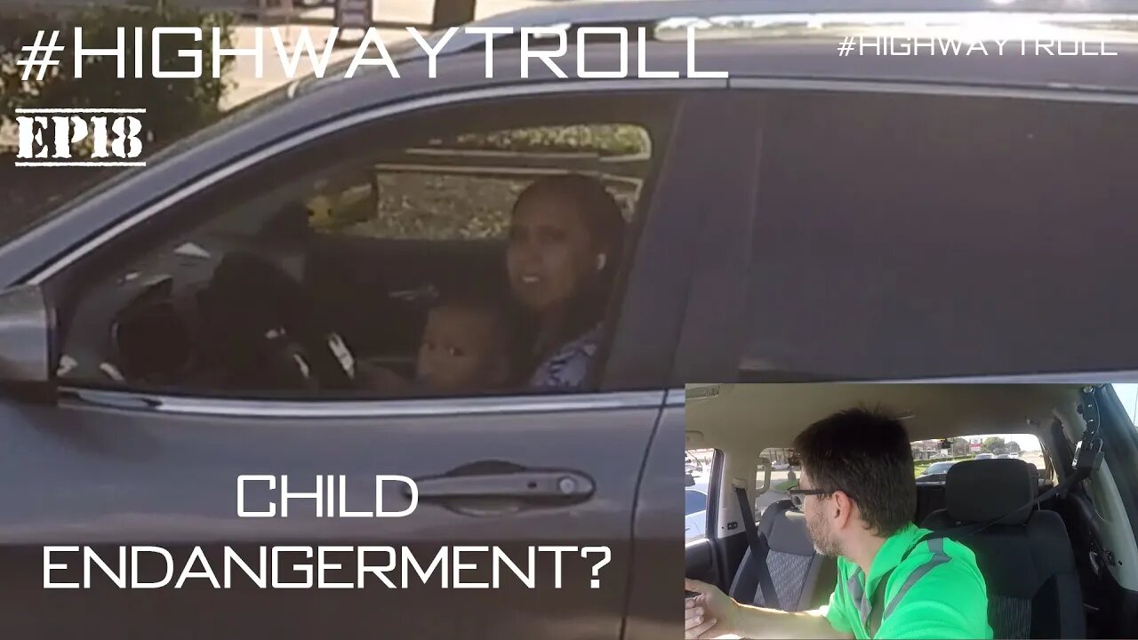 EP18 - Road Rage - Child Endangerment?