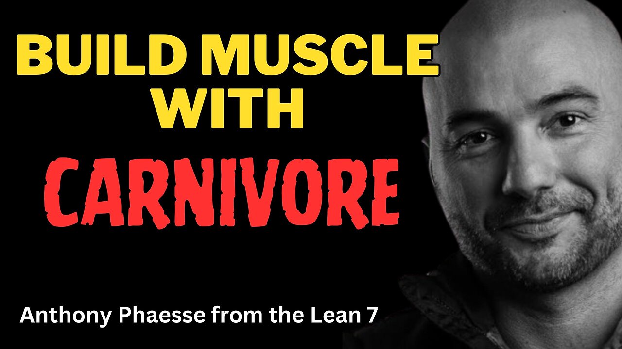 Build muscle, lose fat on the Carnivore diet with Anthony Phaesse