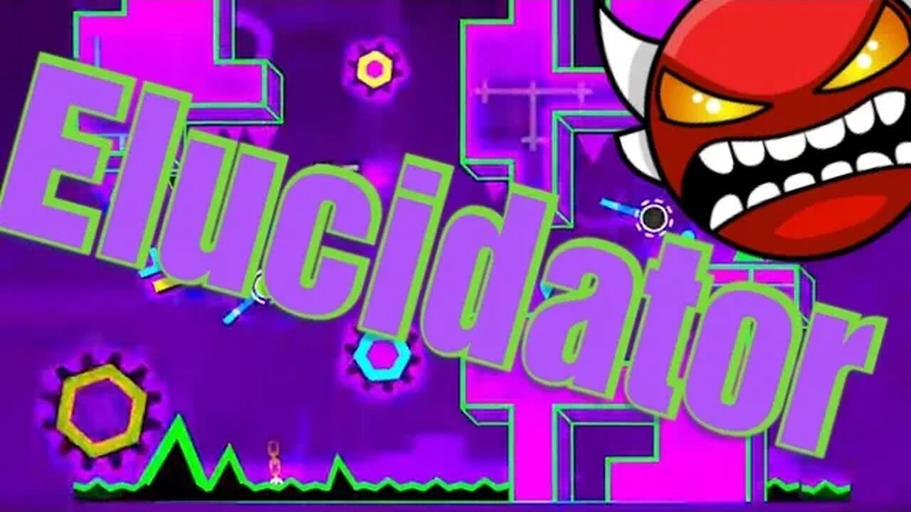 Elucidator [Insane Demon] Geometry Dash 2.11