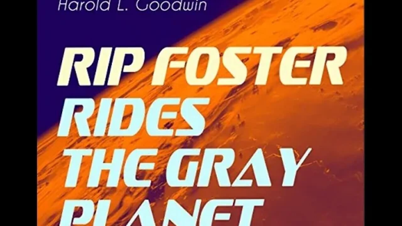 Rip Foster Rides the Gray Planet by Harold Goodwin - Audiobook