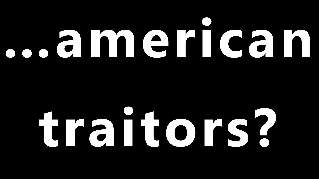 …American traitors?