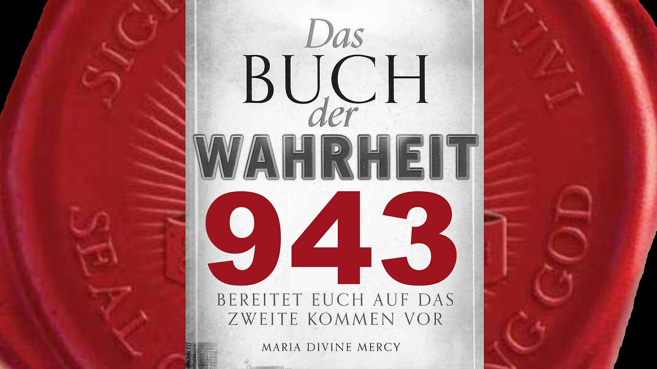 Ich mag ihre einzige Rettung sein aber viele ignorieren Meine Warnungen-(Buch der Wahrheit 943)