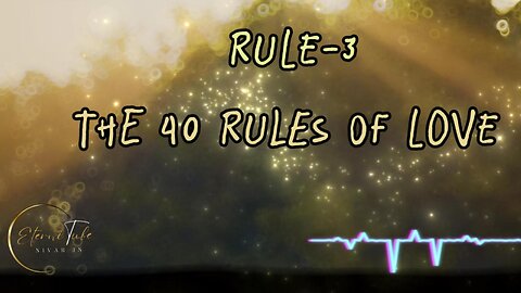 The 40 Rules of Love - Rule .3