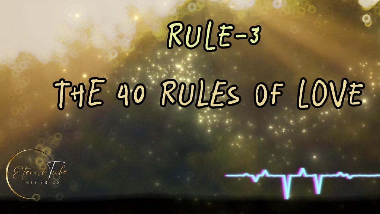 The 40 Rules of Love - Rule .3