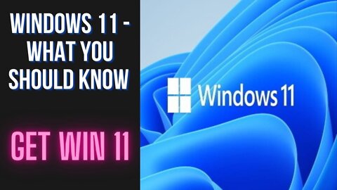 Windows 11: What We Know About Win 11