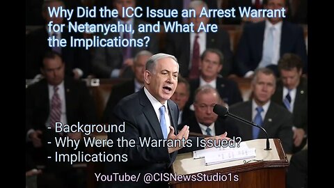 Why Did the ICC Issue an Arrest Warrant for Netanyahu | CISNewsStudio1s