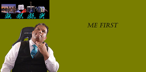 Me First