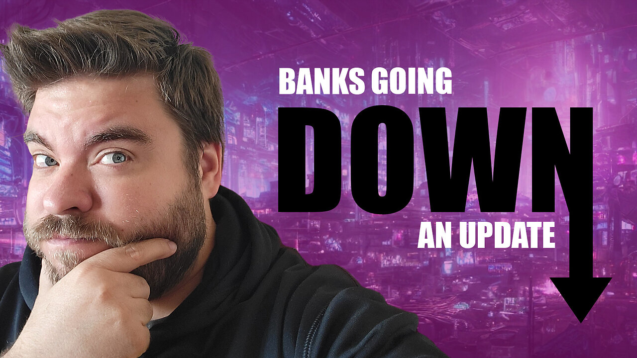 Banks Going Down An Update (03-12-23)