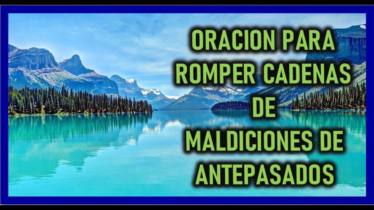 ORACION PARA ROMPER CADENAS DE MALDICIONES DE ANTEPASADOS