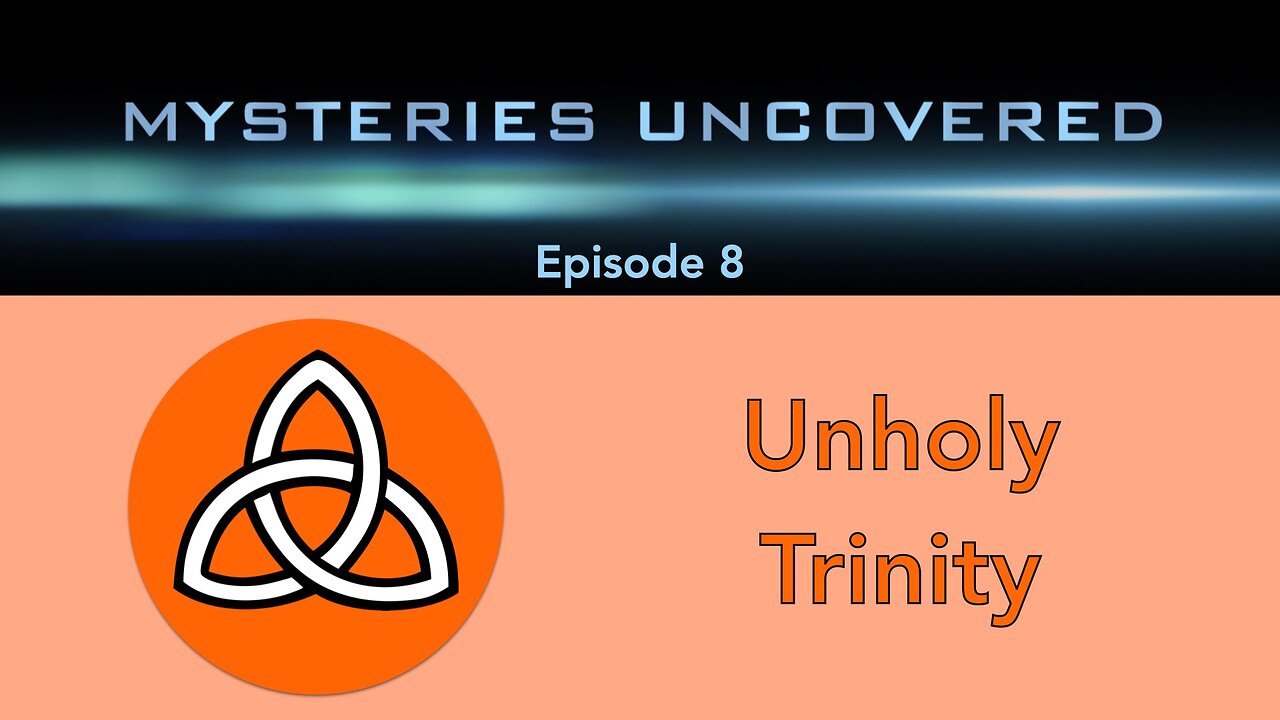 Mysteries Uncovered Ep. 8: Unholy Trinity