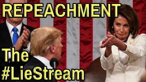 LIVE: IMPEACHMENT REPEACHMENT OF TRUMP on the #LieStream. Come chat.