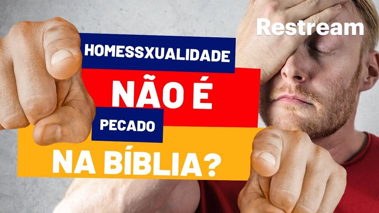 A HOMOSSEXUALIDADE É PECADO NA BÍBLIA? EU EXPLICAREI!