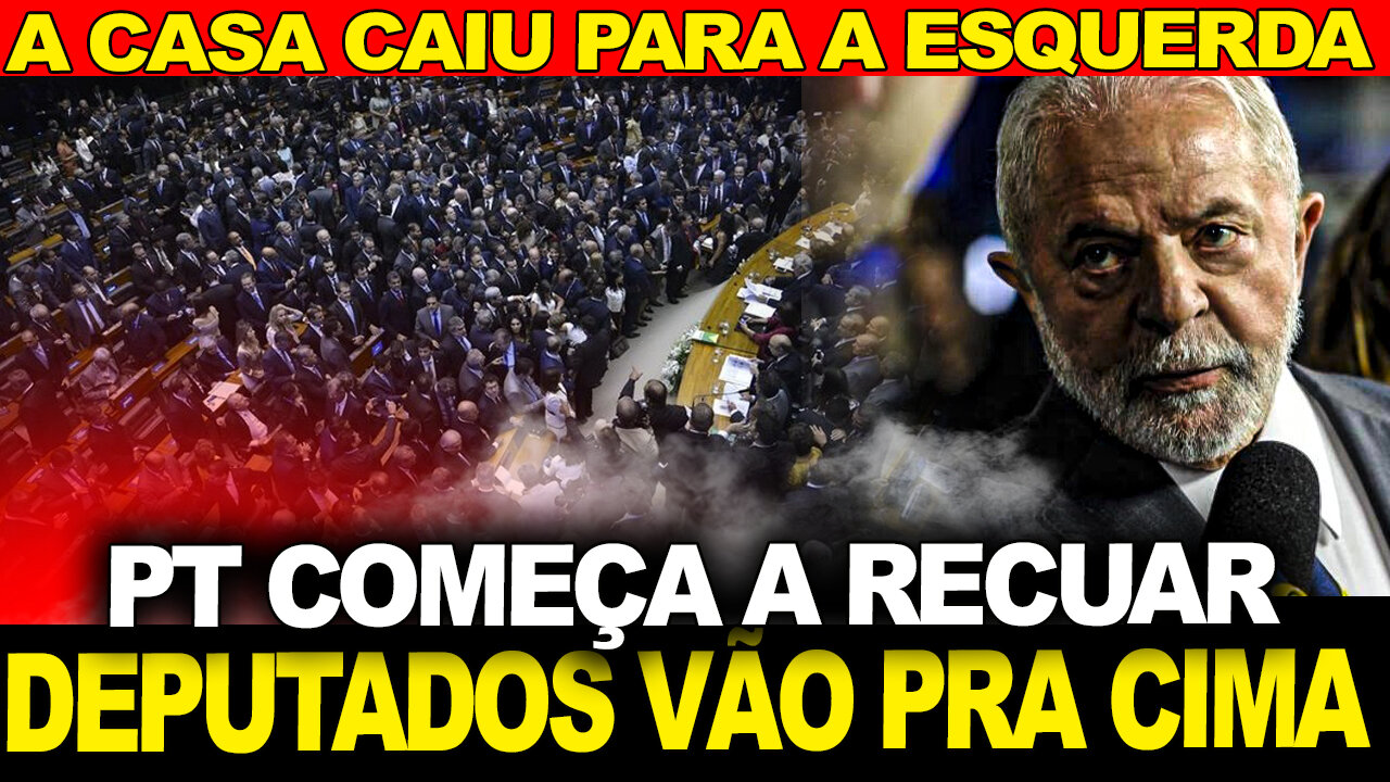 DEPUTADOS VÃO PRA CIMA DA ESQUERDA !!! LULA E ALIADOS SE DESESPERAM... A CASA CAIU !!!