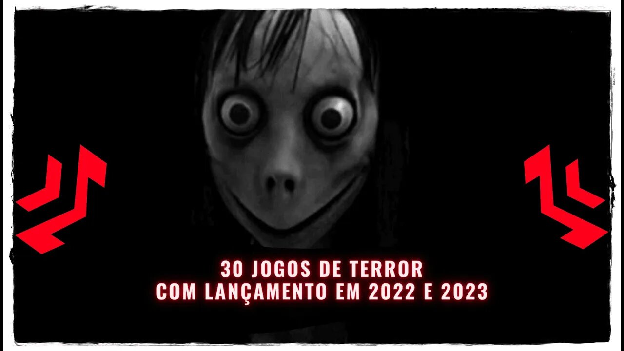 30 Jogos de Terror com Lançamento em 2022 e 2023