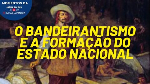 A importância histórica dos bandeirantes | Momentos da Análise Política na TV 247