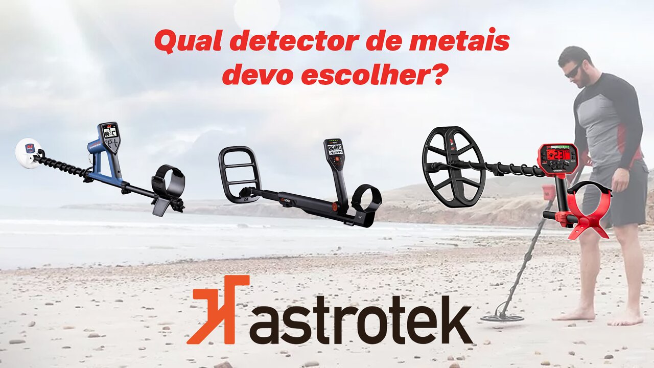 Detector de ouro e outros metais. Qual modelo escolher? | Astrotek Sports
