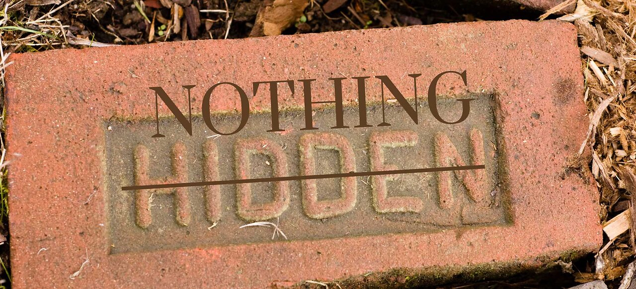 NOTHING HIDDEN