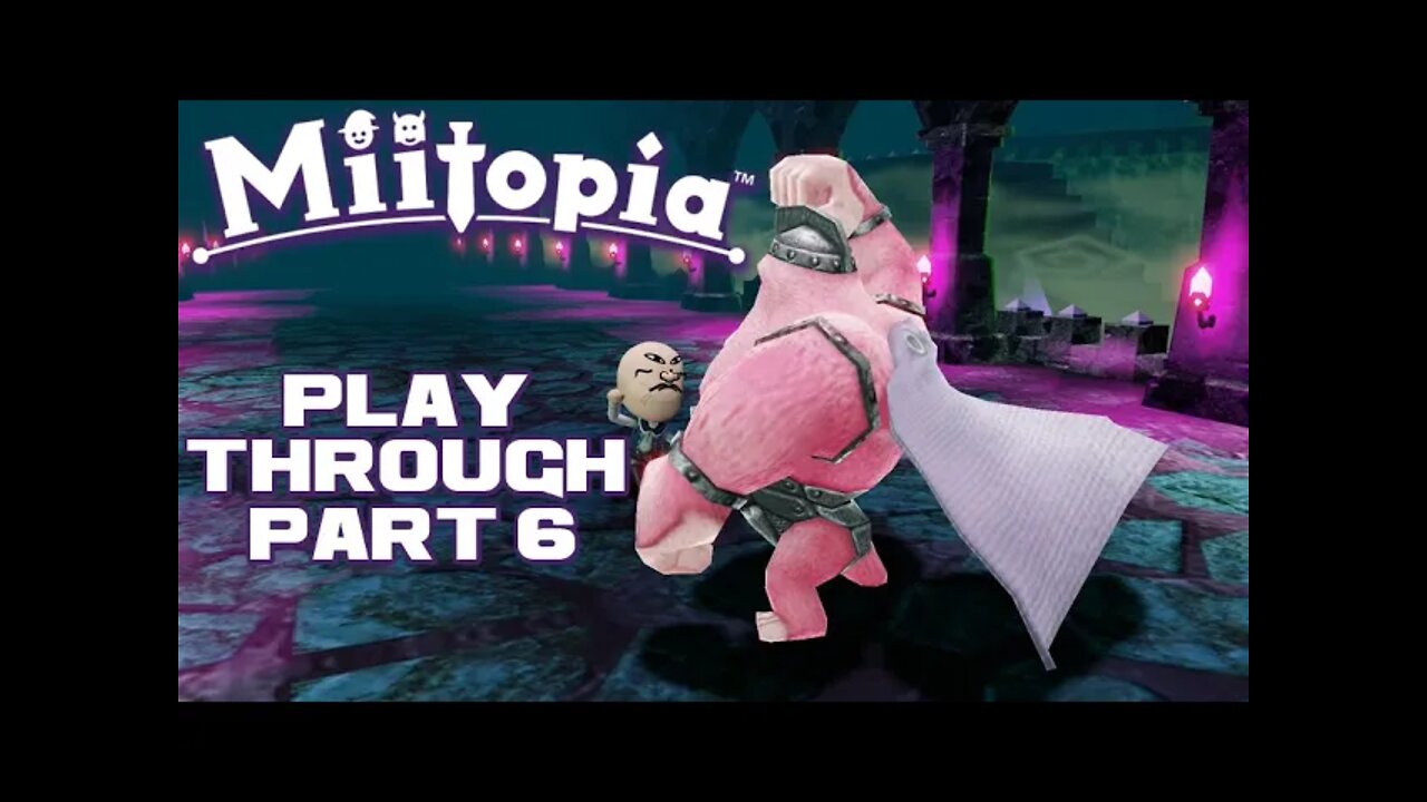 Miitopia - Part 6 - Nintendo Switch Playthrough 😎Benjamillion