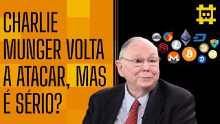 Charlie Munger volta a criticar criptomoedas, seus argumentos são válidos? - [CORTE]