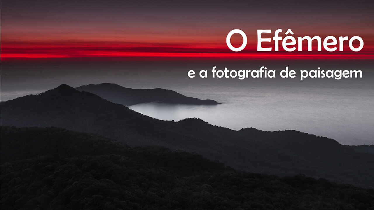 O efêmero e a fotografia de paisagem