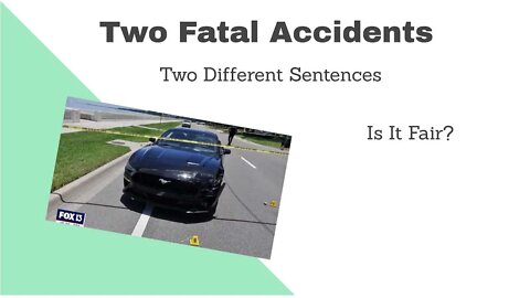 Two Similar Fatal Accidents, Two Different Sentencing Outcomes.