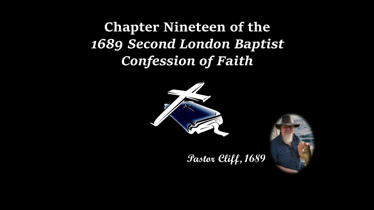 Chapter Nineteen Second London Baptist Confession of Faith