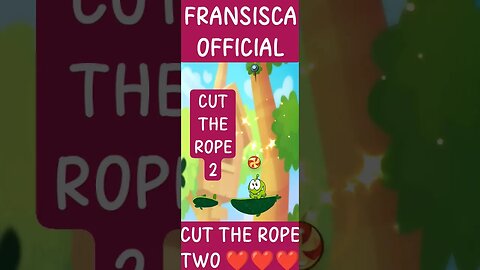 CUT THE ROPE 2