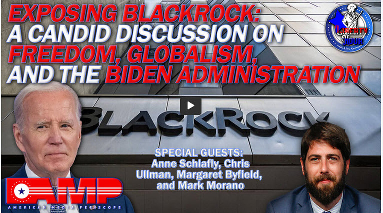 Exposing BlackRock: A Discussion on Freedom, Globalism, and the Biden Admin | LH Ep. 39