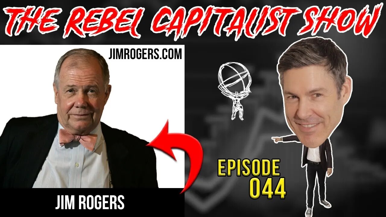 Jim Rogers Reveals Secrets That Could Make YOU RICH! (RCS Ep. 44!)