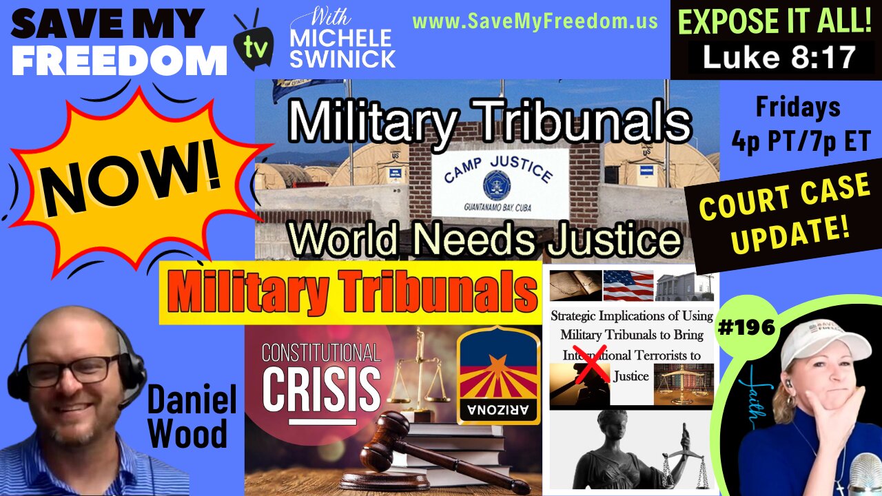 #196 MILITARY TRIBUNALS NOW! Arizona Government Officials Are Usurping & Trespassing Against The People AND Have No Authority To Be In Office…NO OATHS...The REAL Insurrection! + Our Elections Are Unconstitutional – This Court Case Proves It All!