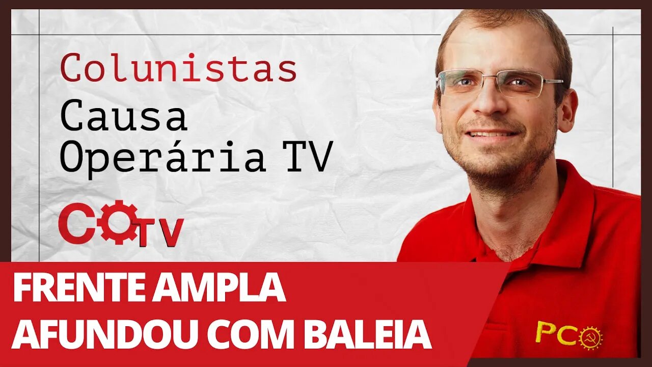 Frente ampla afundou com Baleia - Colunistas da COTV | Henrique Áreas