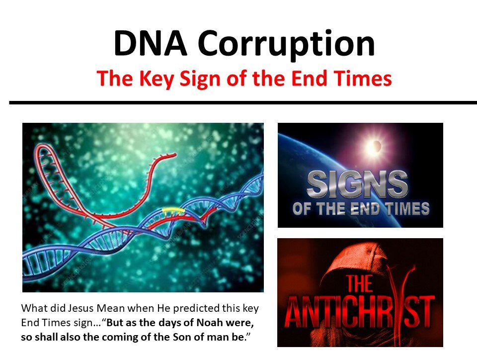 DNA Corruption - Proof that the Bible's Prediction in the End times is Happening?