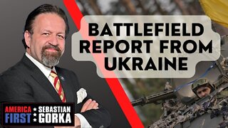 Sebastian Gorka FULL SHOW: Battlefield Report from Ukraine