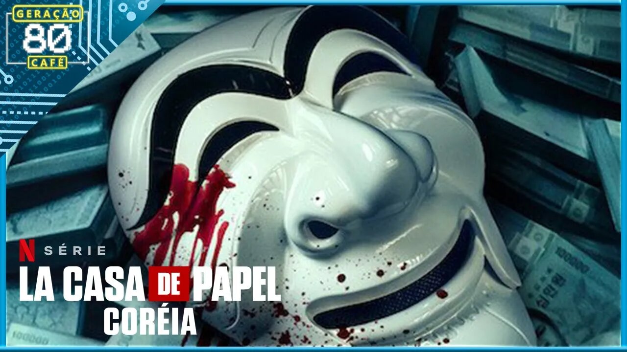 LA CASA DE PAPEL: CORÉIA - Trailer (Legendado)