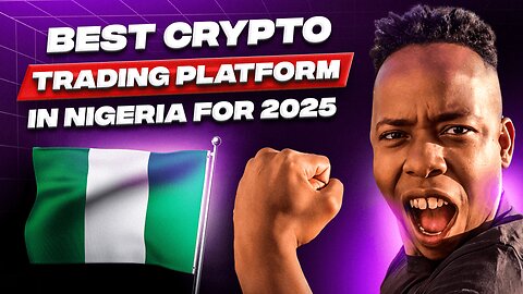 Best Crypto Trading Platforms in Nigeria for 2025 Bull Market 🌍💰