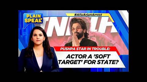 Pushpa Star Allu Arjun In Trouble | Actor A 'Soft Target' For State | Plain Speak | News18