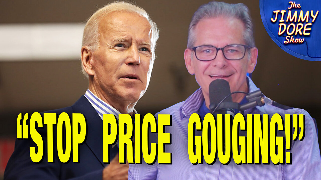 Biden Blames Runaway Inflation On JIMMY DORE!!