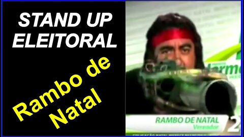 Rambo De Natal - Stand Up Eleitoral