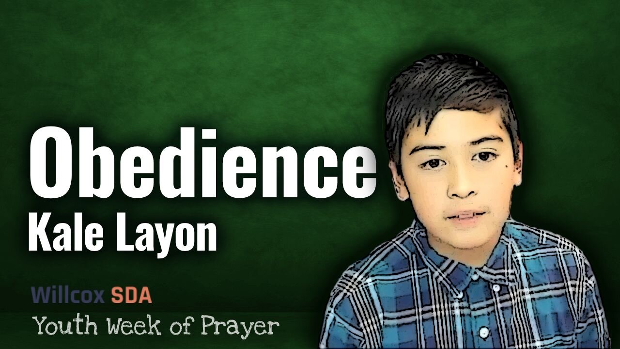 Obedience | Kale Layon | Youth Week of Prayer | December 9, 2022