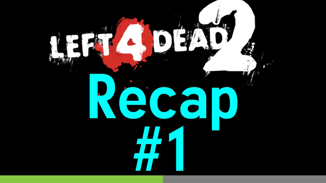 Left4Dead2 Recap #1 - L9