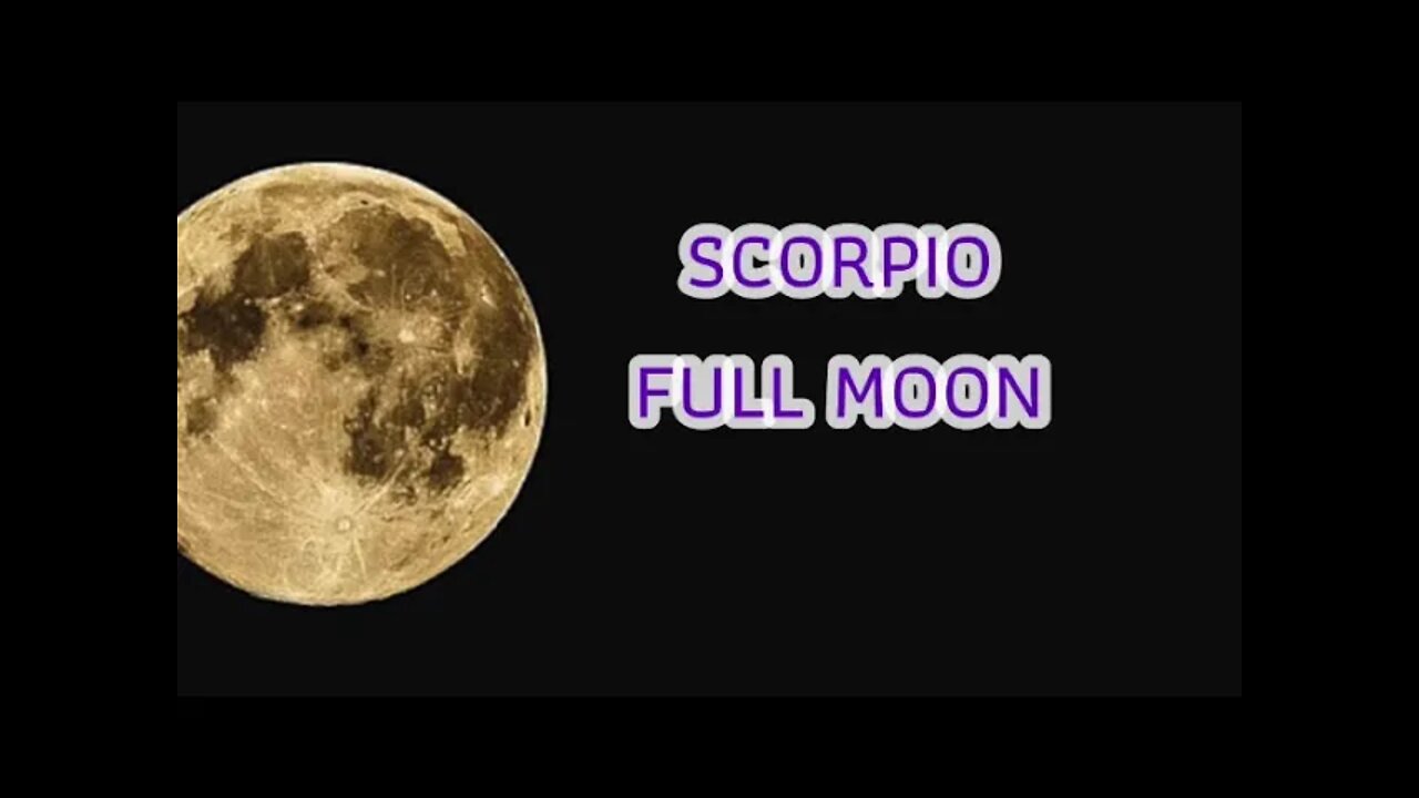 FULL MOON IN SCORPIO 🌕♏️ MAY 15th 2022 (PART 1)