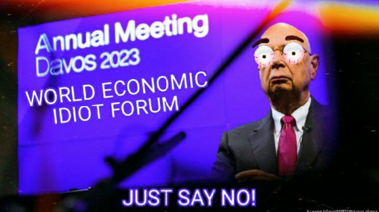 World Economic Idiot Forum - Blue Eyes